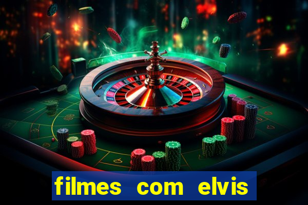 filmes com elvis presley dublado